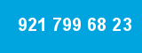 921 799 68 23